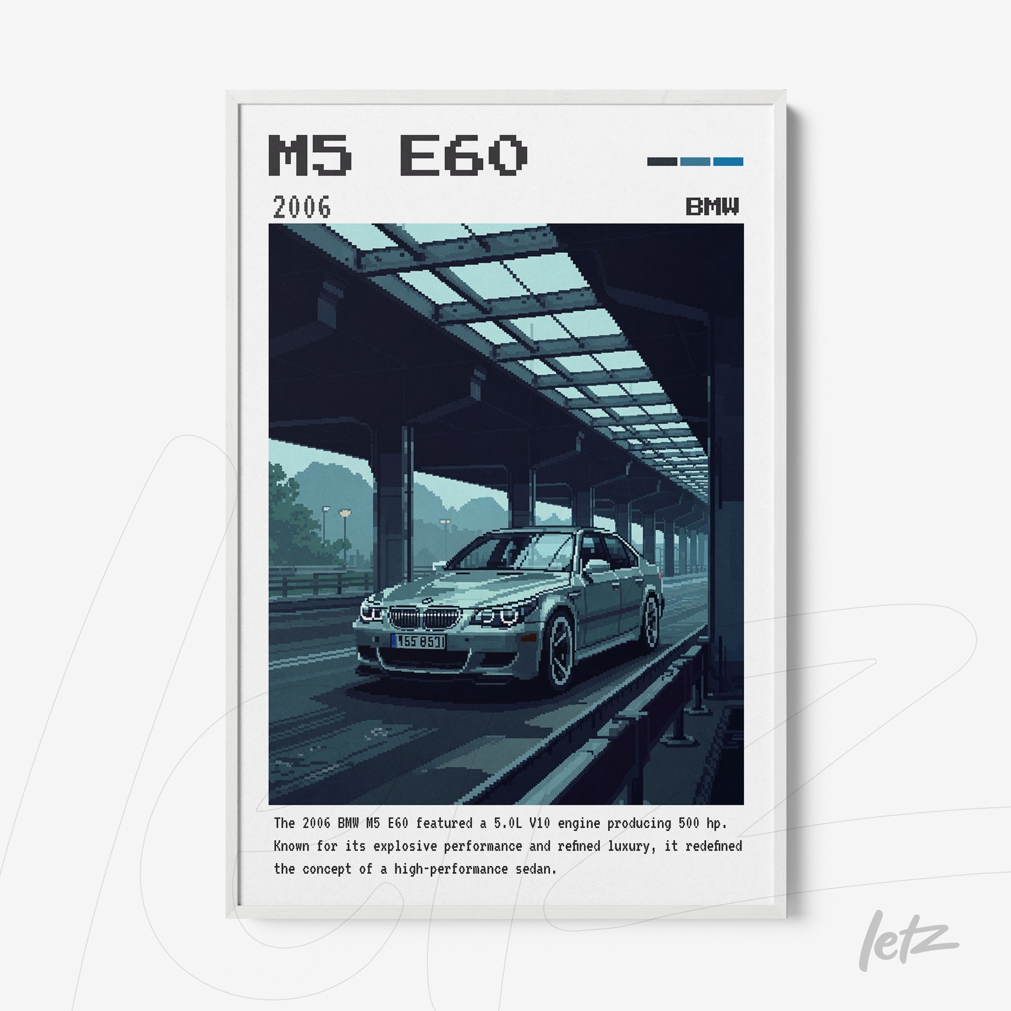 framed digital artwork of the 2006 BMW M5 E60 in pixel art style under a bridge with a white frame